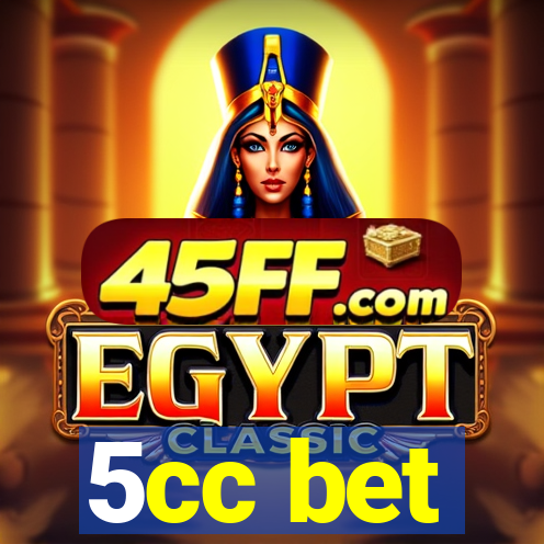5cc bet